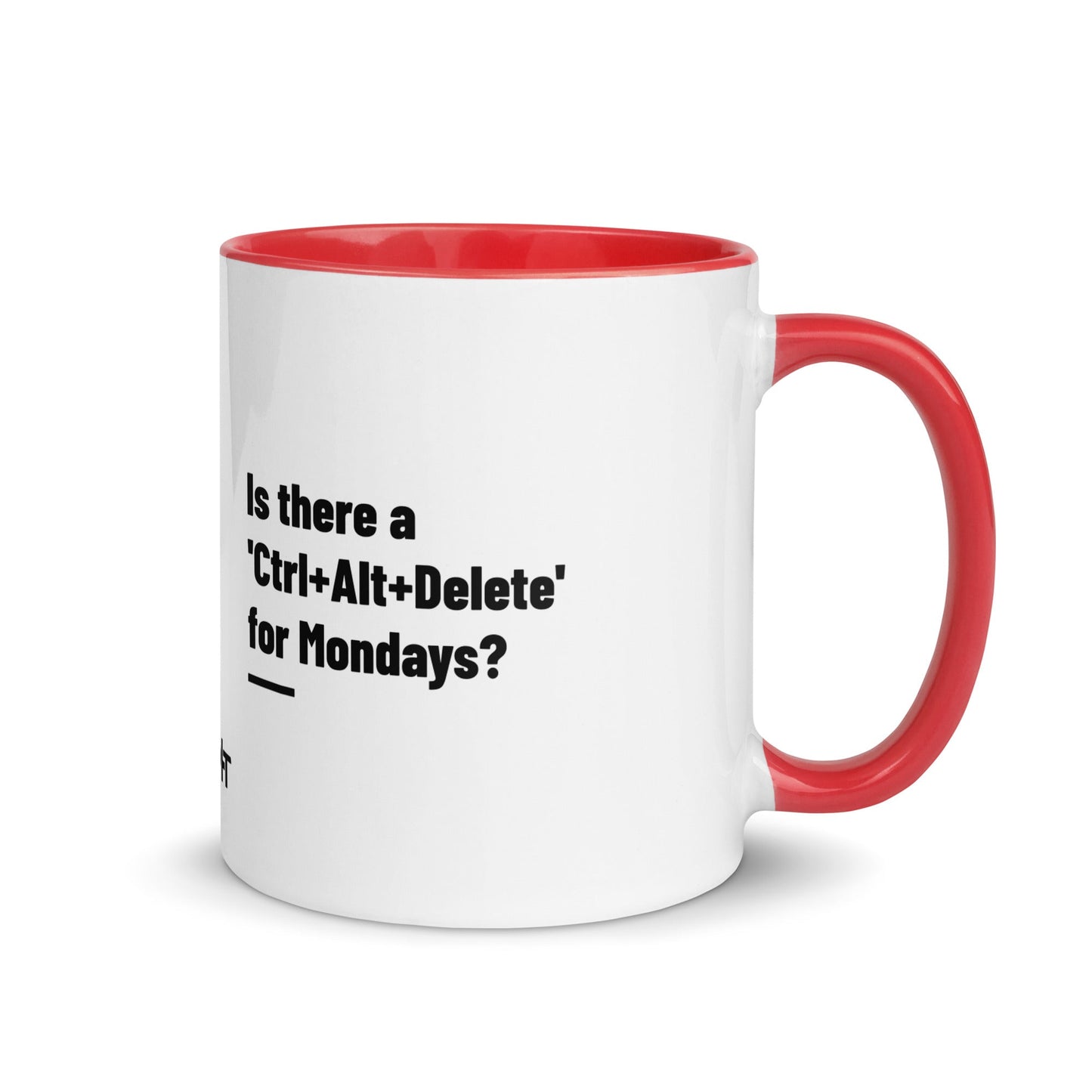 Is there a 'Ctrl+Alt+Delete' for Mondays? - Mug with Color Inside by DarkByteGear