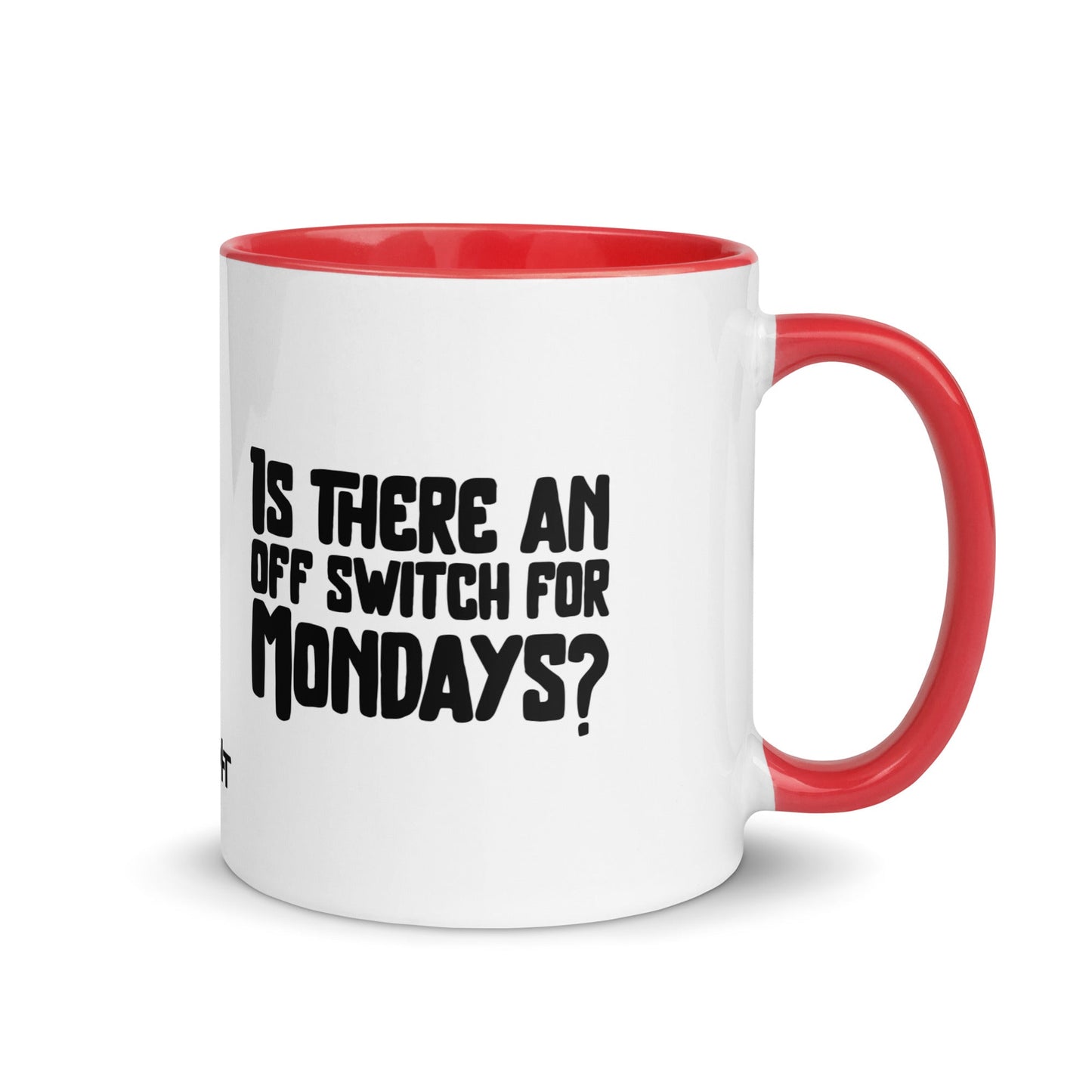 Is there an OFF switch for Mondays? - Mug with Color Inside by DarkByteGear