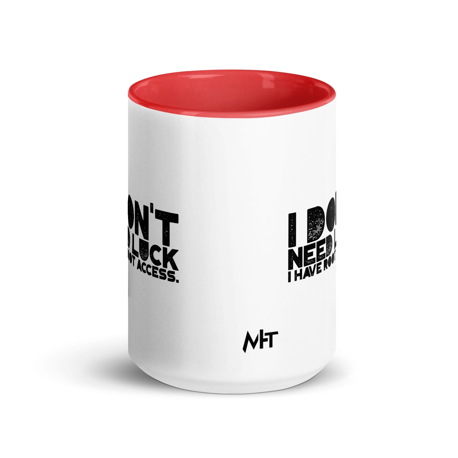 I Don't Need Luck: I Have Root Access - Mug with Color Inside by DarkByteGear