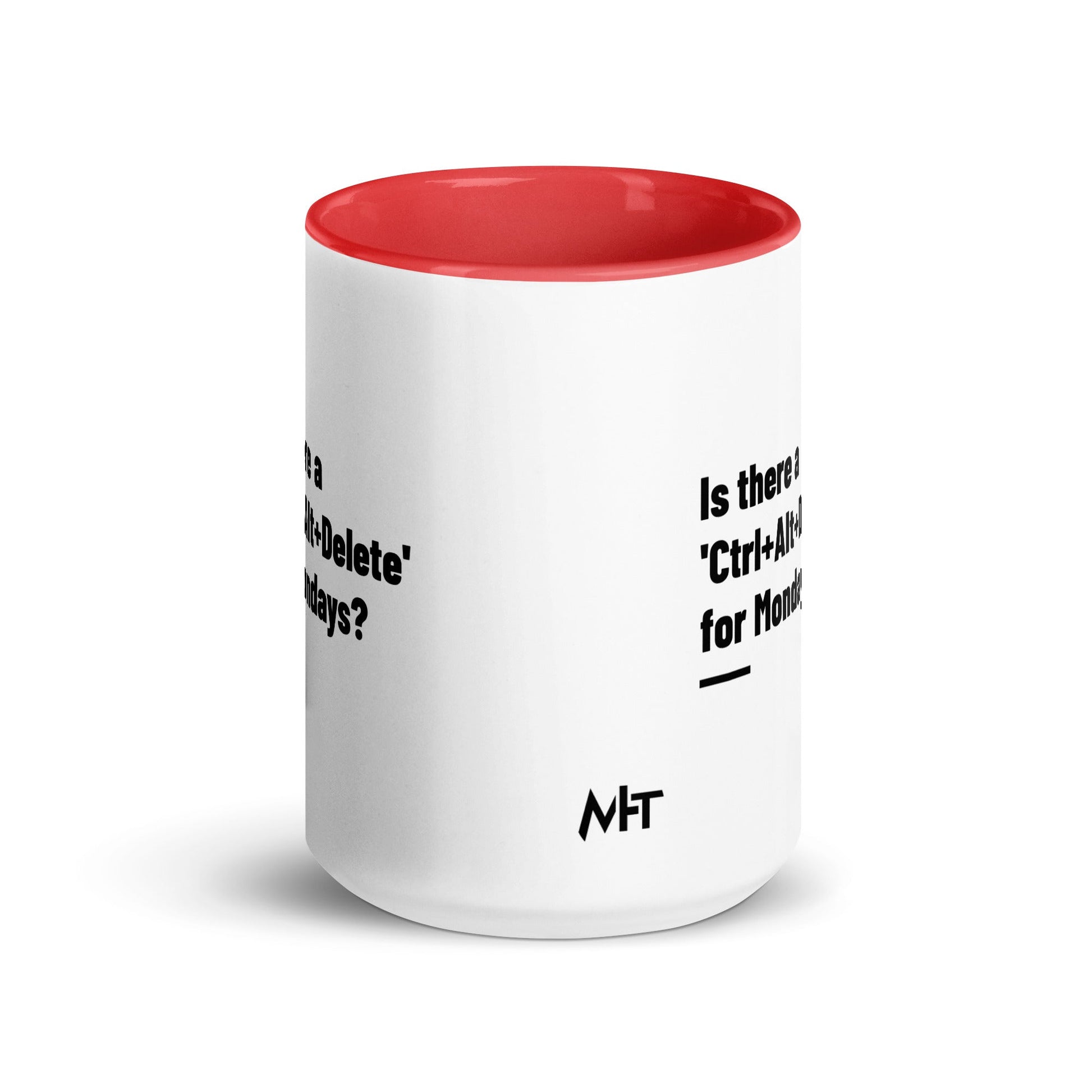 Is there a 'Ctrl+Alt+Delete' for Mondays? - Mug with Color Inside by DarkByteGear