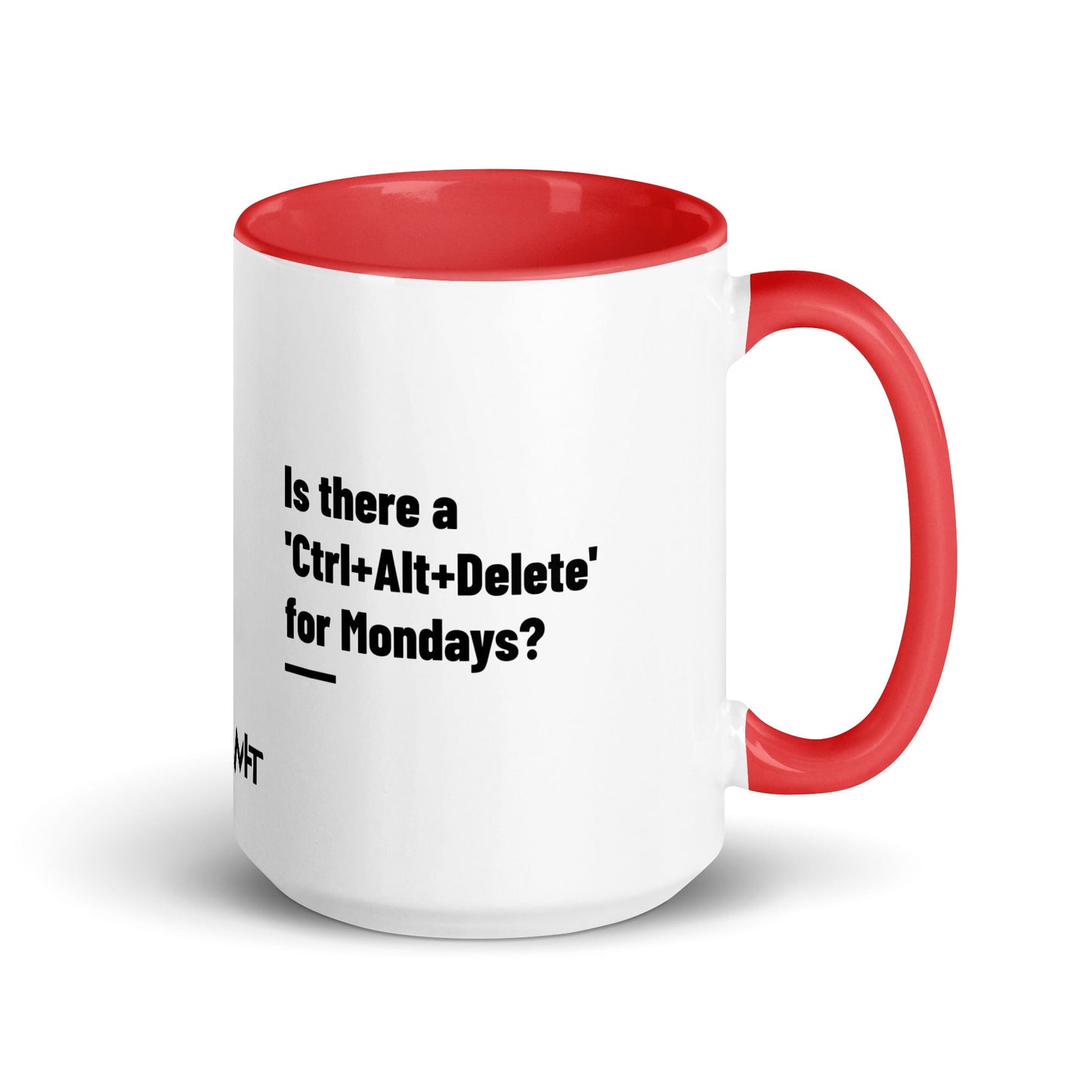 Is there a 'Ctrl+Alt+Delete' for Mondays? - Mug with Color Inside by DarkByteGear