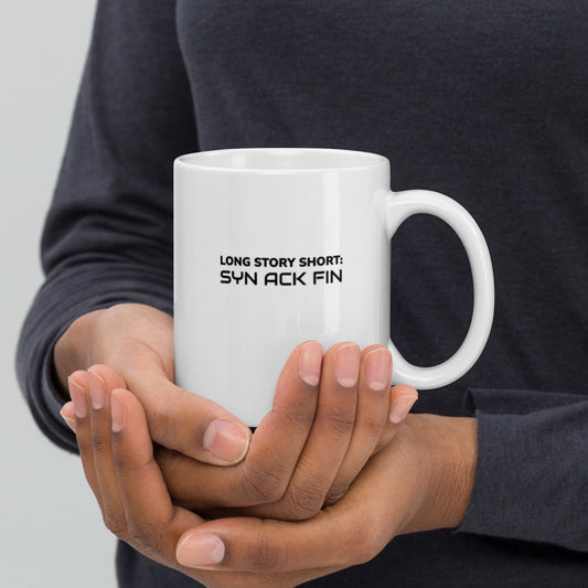 Long story short - Syn Ack Fin - White glossy mug by DarkByteGear