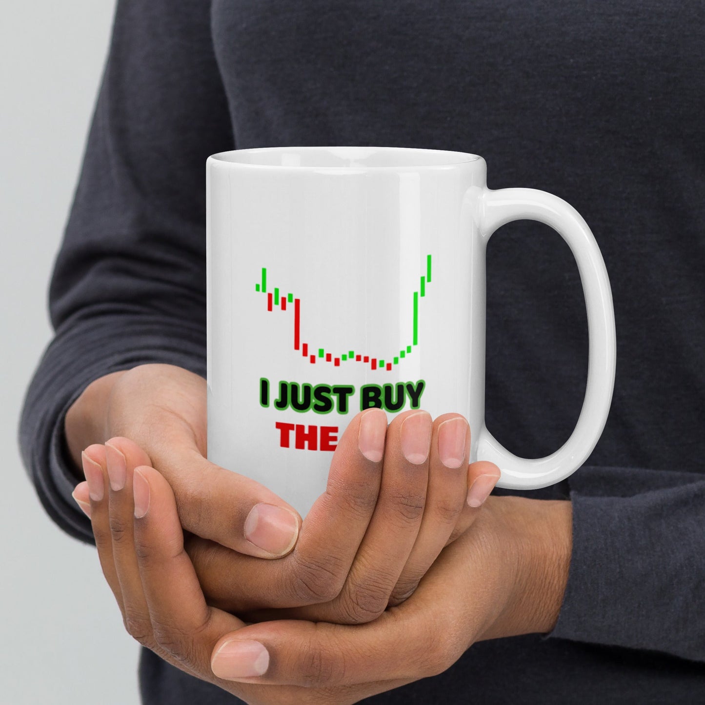 I just Buy the Dip - White glossy mug by DarkByteGear