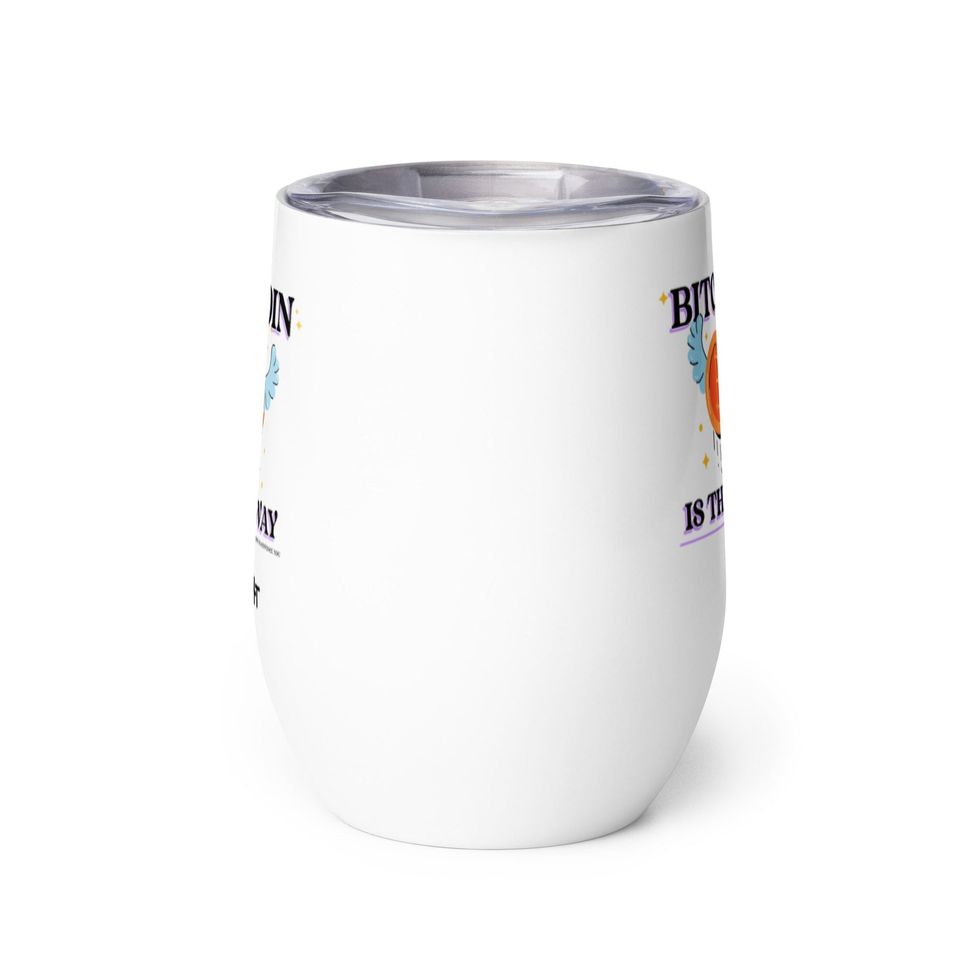 Bitcoin is the way - Wine tumbler by DarkByteGear