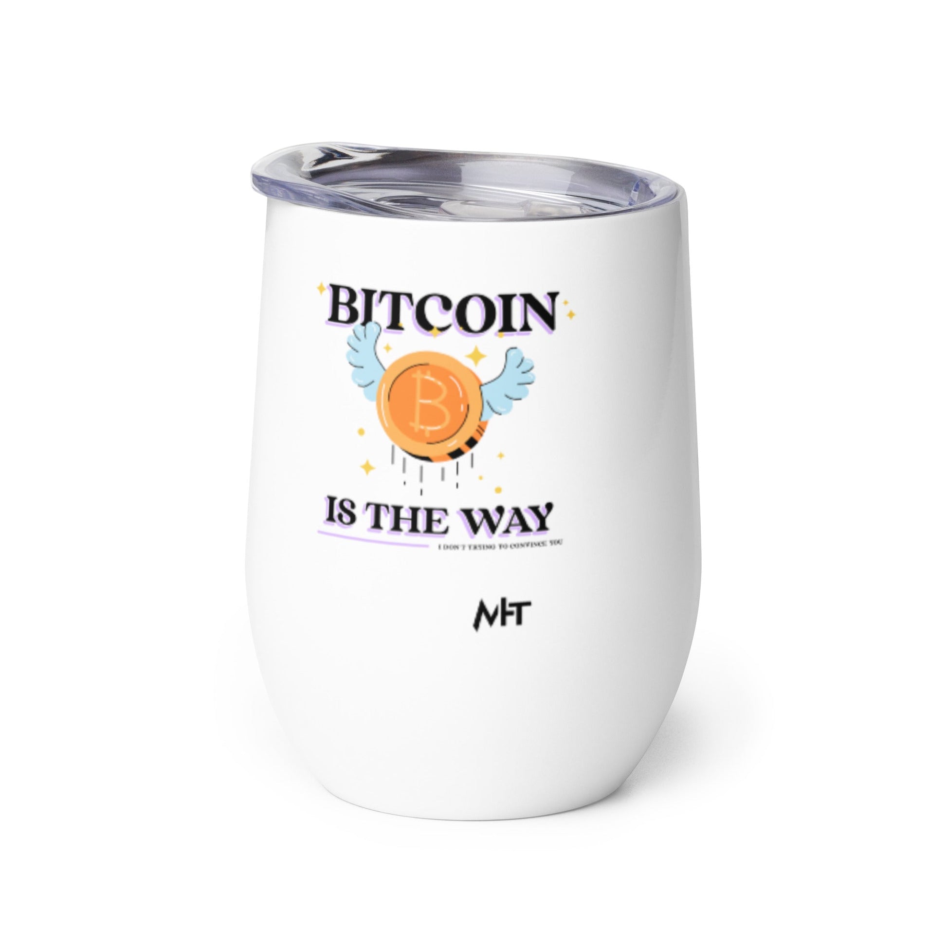 Bitcoin is the way - Wine tumbler by DarkByteGear