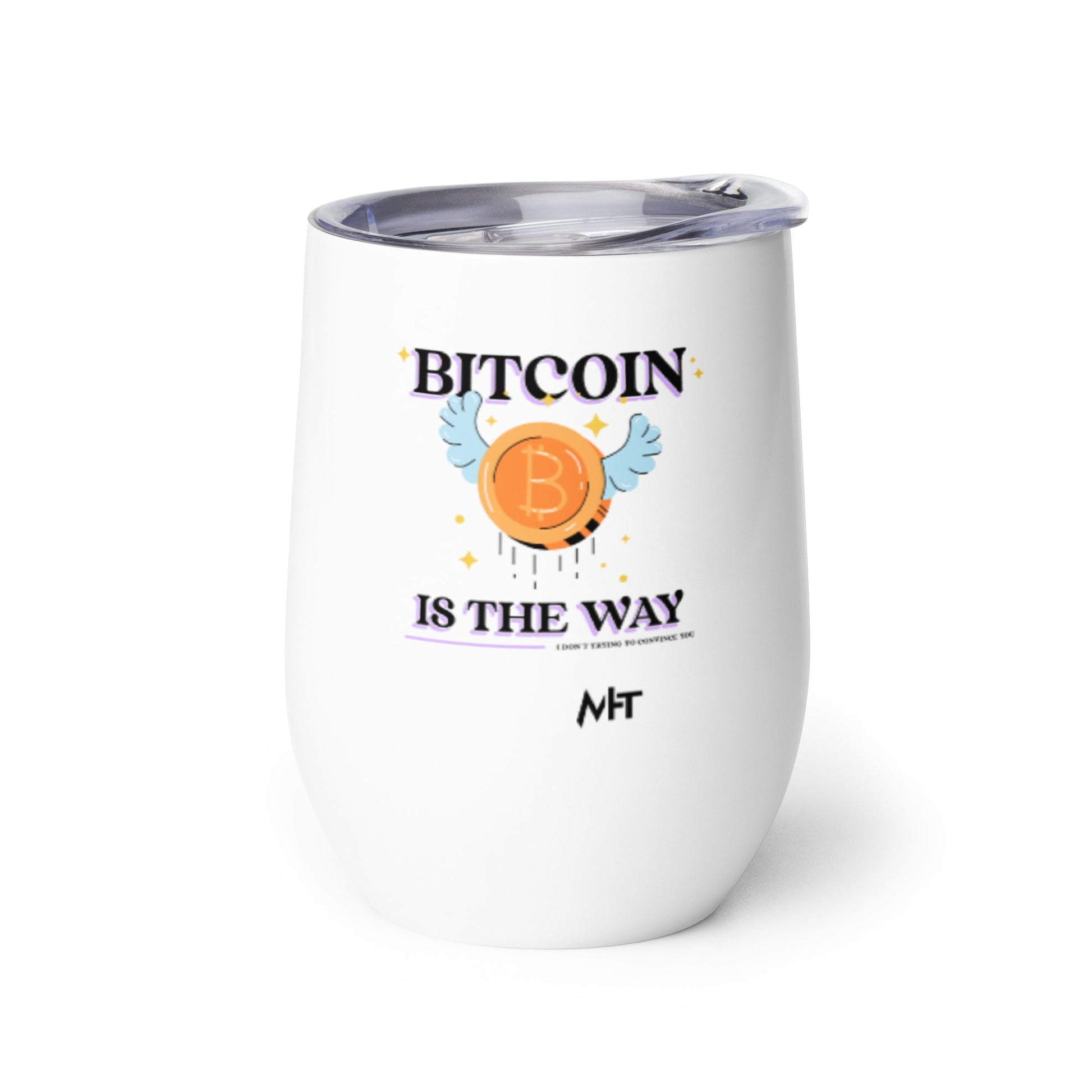 Bitcoin is the way - Wine tumbler by DarkByteGear