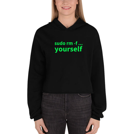 sudo rm -f yourself - Crop Hoodie by DarkByteGear