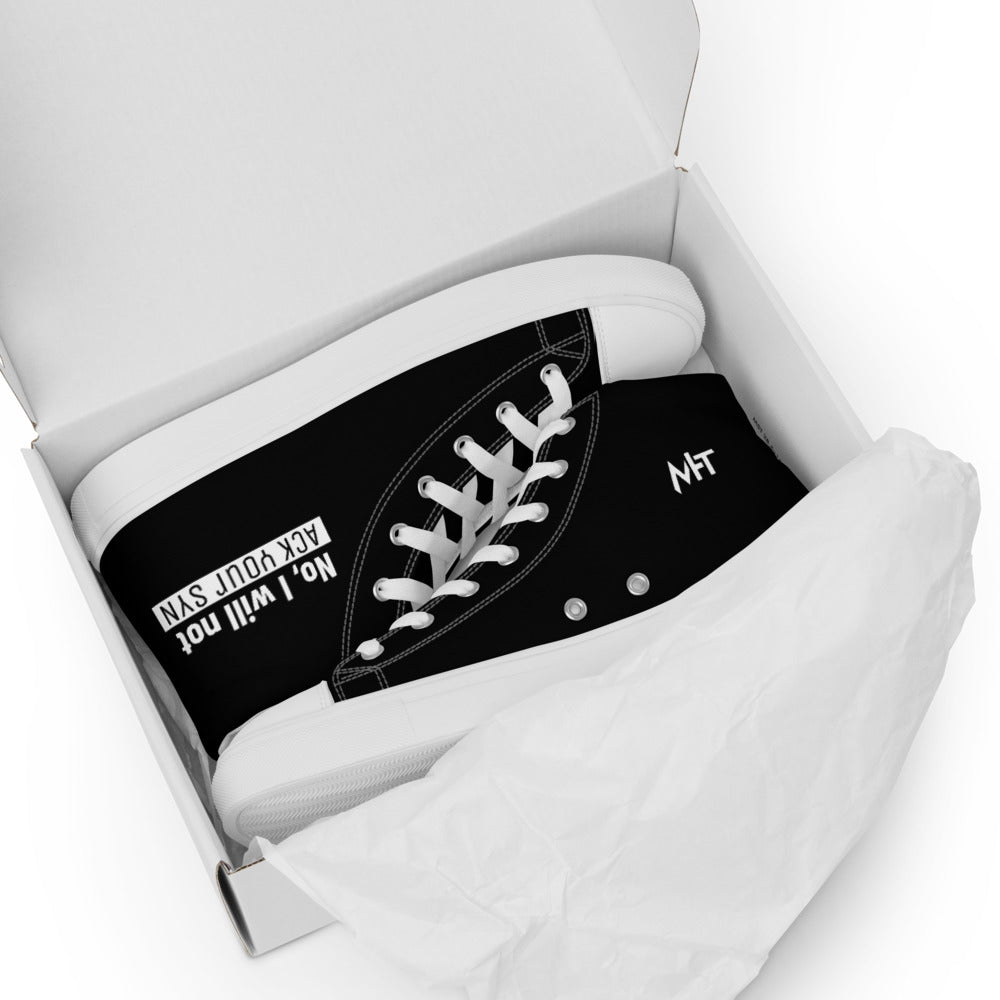 No I will not ack your syn - Women’s high top canvas shoes by DarkByteGear